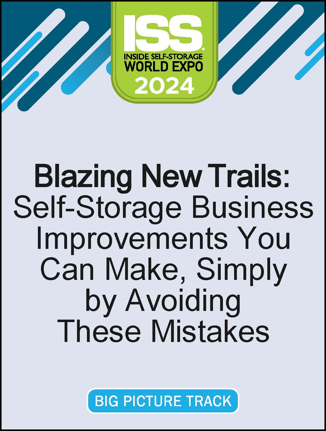 Blazing New Trails: Self-Storage Business Improvements You Can Make, Simply by Avoiding These Mistakes